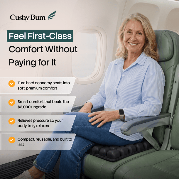 Cushy Bum ™ First Class Comfort Offer. - Australian Standard